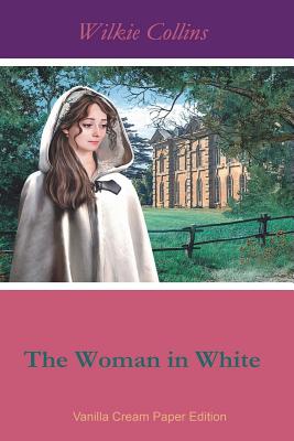 The Woman in White eBook by Wilkie Collins, Official Publisher Page
