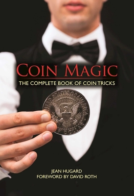 Coin Magic: The Complete Book of Coin Tricks Cover Image