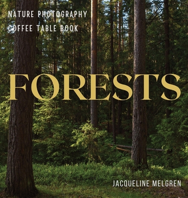 Forests: Nature Photography Coffee table Book Cover Image