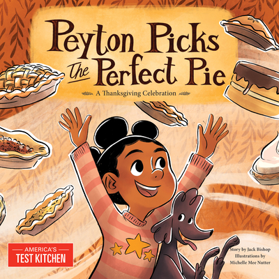 Peyton Picks the Perfect Pie: A Thanksgiving Celebration Cover Image