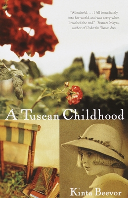 A Tuscan Childhood (Vintage Departures) By Kinta Beevor Cover Image