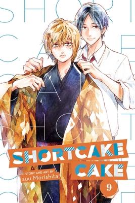 Shortcake Cake, Vol. 9 By suu Morishita Cover Image