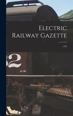 Electric Railway Gazette; v.01 Cover Image