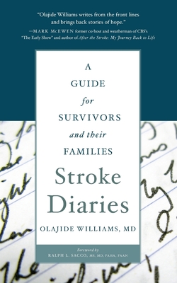 Stroke Diaries: A Guide for Survivors and Their Families By Olajide Williams Cover Image