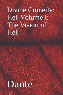 Divine Comedy: Hell Volume I: The Vision of Hell By Dante Cover Image