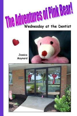 The Adventures of Pink Bear: Wednesday at the Dentist Cover Image