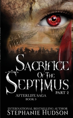 Sacrifice of the Septimus - Part Two (Afterlife Saga #9)