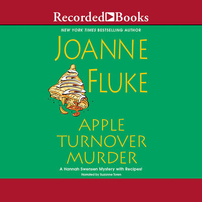 Apple Turnover Murder (Hannah Swensen Mysteries #13) By Suzanne Toren (Narrated by) Cover Image