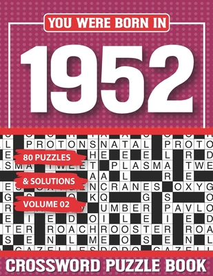 You Were Born In 1952 Crossword Puzzle Book: Crossword Puzzle Book for Adults and all Puzzle Book Fans Cover Image