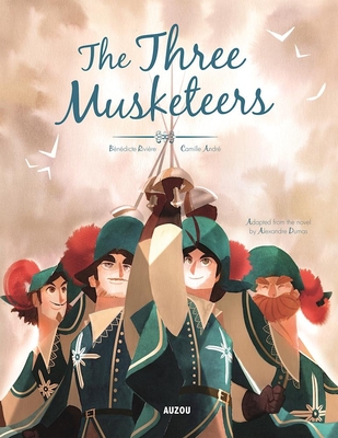 The Three Musketeers By Alexandre Dumas, Bénédicte Rivière (Adapted by), Camille André (Illustrator) Cover Image