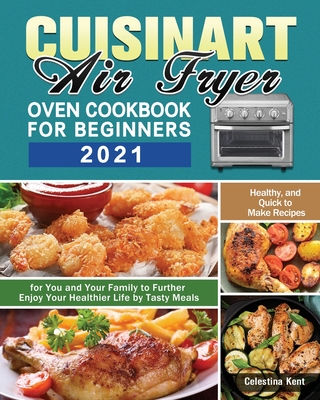 Cuisinart Air Fryer Oven Cookbook for Beginners (Paperback)