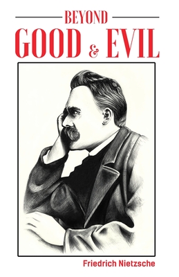 Beyond Good and Evil By Friedrich Nietzsche Cover Image