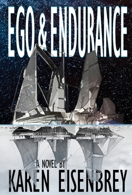 Ego & Endurance By Karen Eisenbrey Cover Image