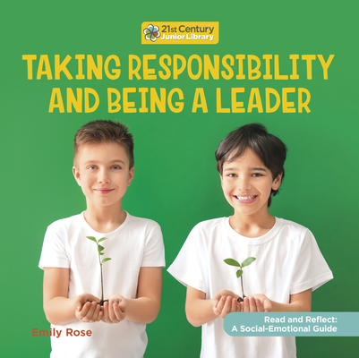 Taking Responsibility and Being a Leader By Emily Rose Cover Image