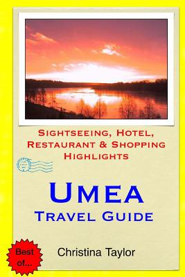 Umea Travel Guide: Sightseeing, Hotel, Restaurant & Shopping Highlights Cover Image