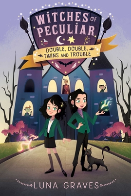 Double, Double, Twins and Trouble (Witches of Peculiar #1) By Luna Graves Cover Image