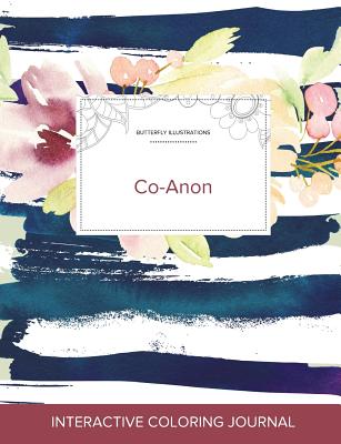Adult Coloring Journal: Co-Anon (Butterfly Illustrations, Nautical Floral) By Courtney Wegner Cover Image