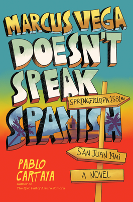 Marcus Vega Doesn't Speak Spanish By Pablo Cartaya Cover Image