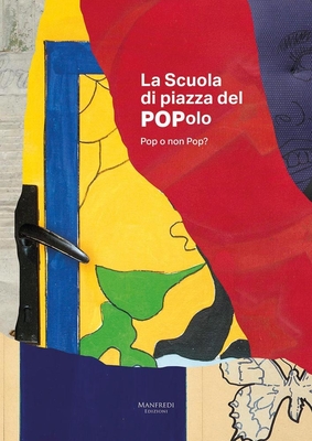La Scuola Di Piazza del Popolo: Pop O Non Pop? By Gabriele Simongini Cover Image