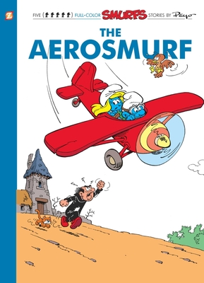 The Smurfs #16: The Aerosmurf: The Aerosmurf (The Smurfs Graphic Novels #16) Cover Image