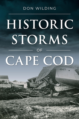 Historic Storms of Cape Cod (Disaster) Cover Image