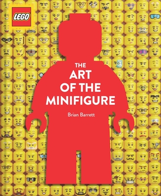 LEGO The Art of the Minifigure By Brian Barrett Cover Image