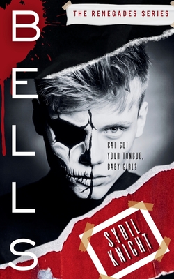 Bells: A Dark Retelling (Renegades #3)