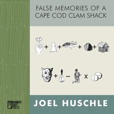 False Memories of a Cape Cod Clam Shack Cover Image