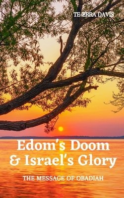 Edom's Doom & Israel's Glory: The Message of Obadiah Cover Image