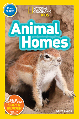 National Geographic Kids Readers: Animal Homes (Pre-reader) By Shira Evans Cover Image