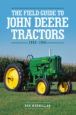 The Field Guide to John Deere Tractors: 1892-1991 | Parnassus Books