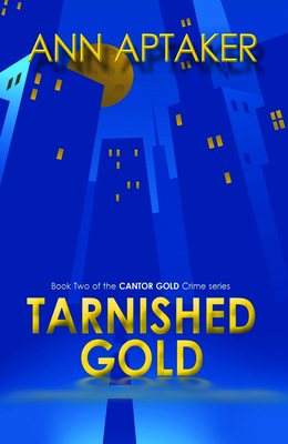 Tarnished Gold (Cantor Gold Crime)