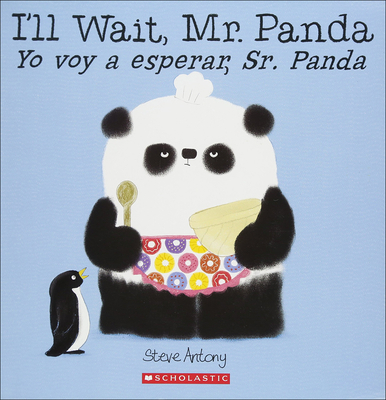 I'll Wait, Mr. Panda/Yo Voy a Esperar, Sr. Panda By Steve Antony, Eida De La Vega Cover Image