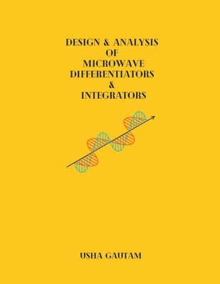 Design & Analysis of Microwave Differentiators & Integrators Cover Image