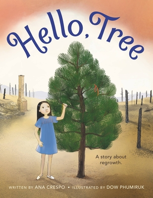 Hello, Tree By Ana Crespo, Dow Phumiruk (Illustrator) Cover Image