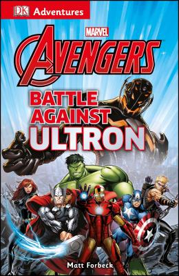DK Adventures: Marvel The Avengers: Battle Against Ultron Cover Image