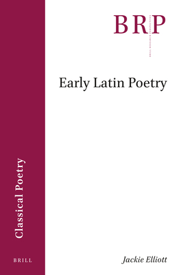 Early Latin Poetry (Brill Research Perspectives in Classical Poetry)