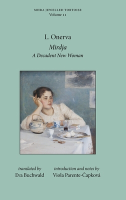 Mirdja: A Decadent New Woman By L. Onerva, Eva Buchwald (Translator), Viola Parente-Čapková (Annotations by) Cover Image