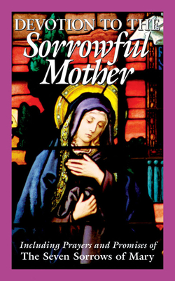 Devotion to the Sorrowful Mother By The Benedictine Convent of Clyde Missour Cover Image