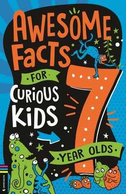 Awesome Facts for Curious Kids: 7 Year Olds Cover Image
