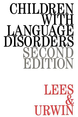 Children with Language Disorders By Janet Lees, Shelagh Urwin Cover Image