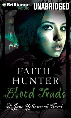 Blood Trade (Jane Yellowrock Novels) By Faith Hunter, Khristine Hvam (Read by) Cover Image