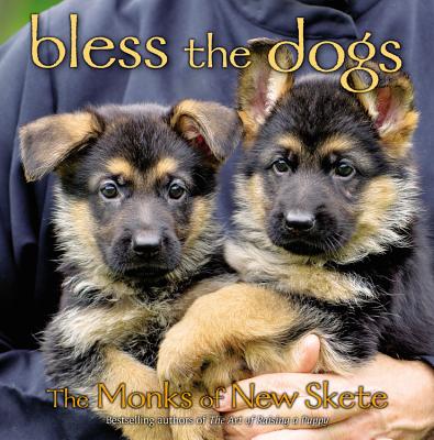 Bless The Dogs The Monks Of New Skete Hardcover Porter Square Books