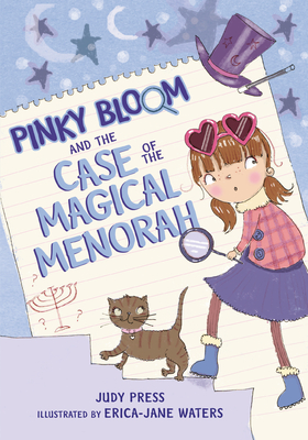 Pinky Bloom and the Case of the Magical Menorah By Judy Press, Erica-Jane Waters (Illustrator) Cover Image