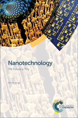 Nanotechnology: The Future Is Tiny Cover Image