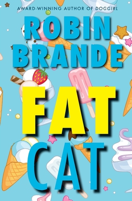 Fat Cat By Robin Brande Cover Image
