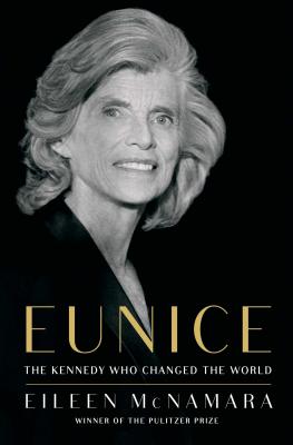 Eunice: The Kennedy Who Changed the World Cover Image