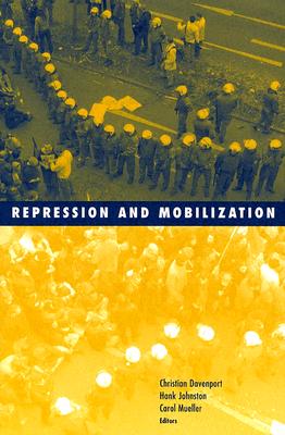 Repression And Mobilization (Social Movements, Protest and Contention #21)