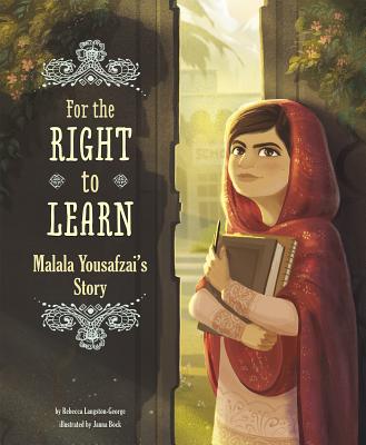For the Right to Learn: Malala Yousafzai's Story (Encounter: Narrative Nonfiction Picture Books) Cover Image