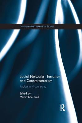 Social Networks, Terrorism and Counter-Terrorism: Radical and Connected (Contemporary Terrorism Studies) Cover Image